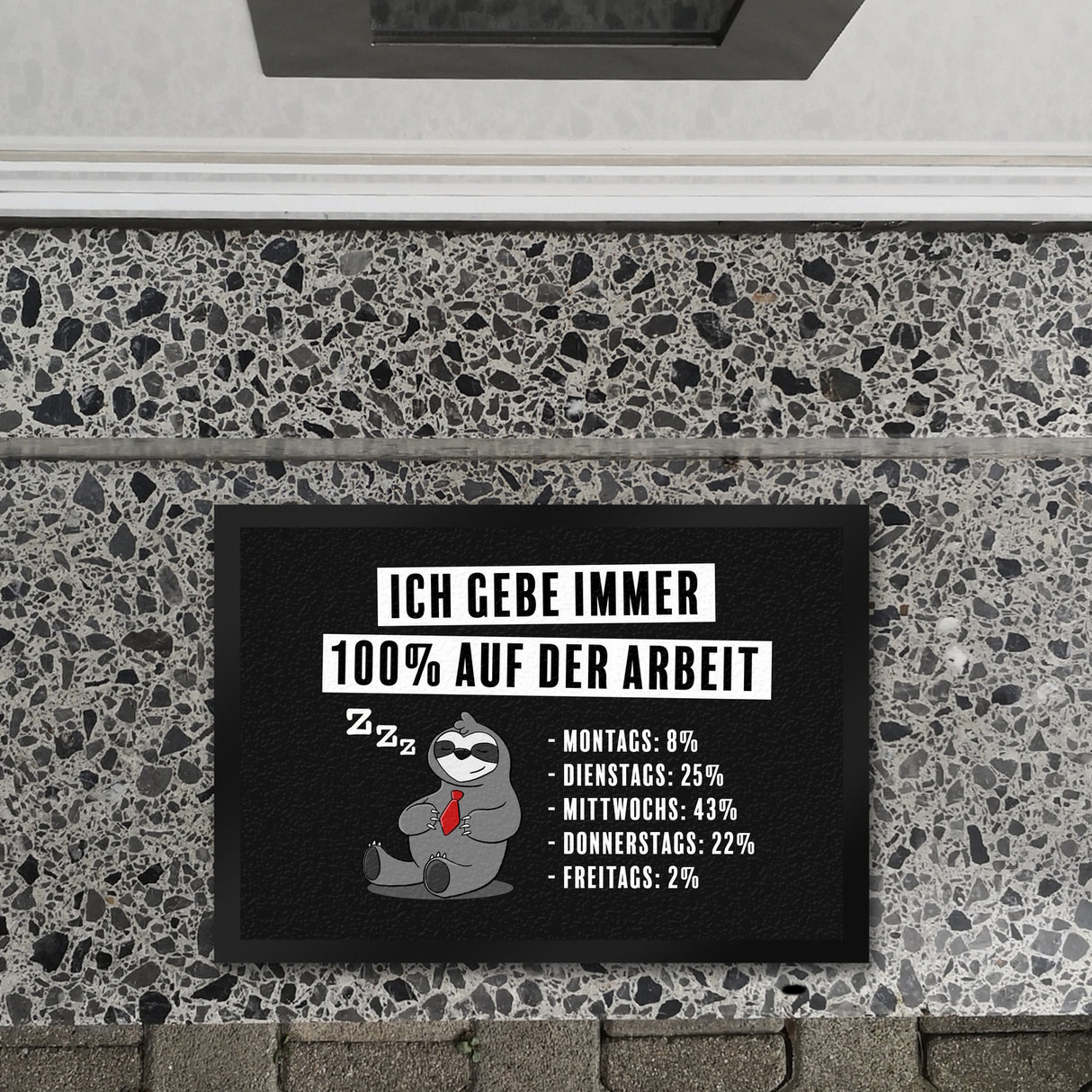 Ich gebe immer 100% auf der Arbeit Fußmatte mit schnarchendem Faultier