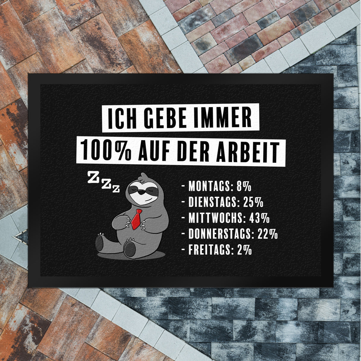 Ich gebe immer 100% auf der Arbeit Fußmatte mit schnarchendem Faultier