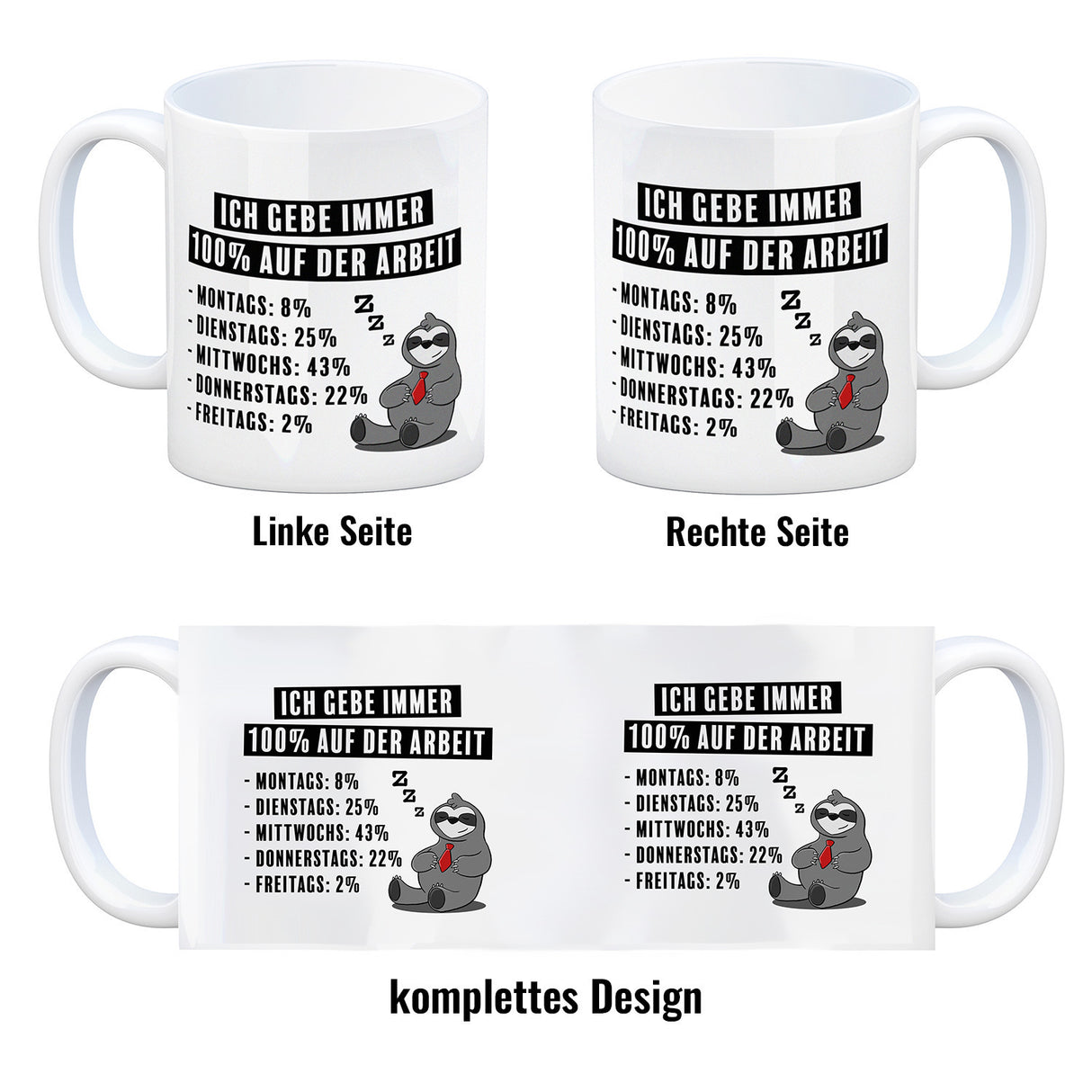 Ich gebe immer 100% auf der Arbeit Kaffeebecher mit schnarchendem Faultier