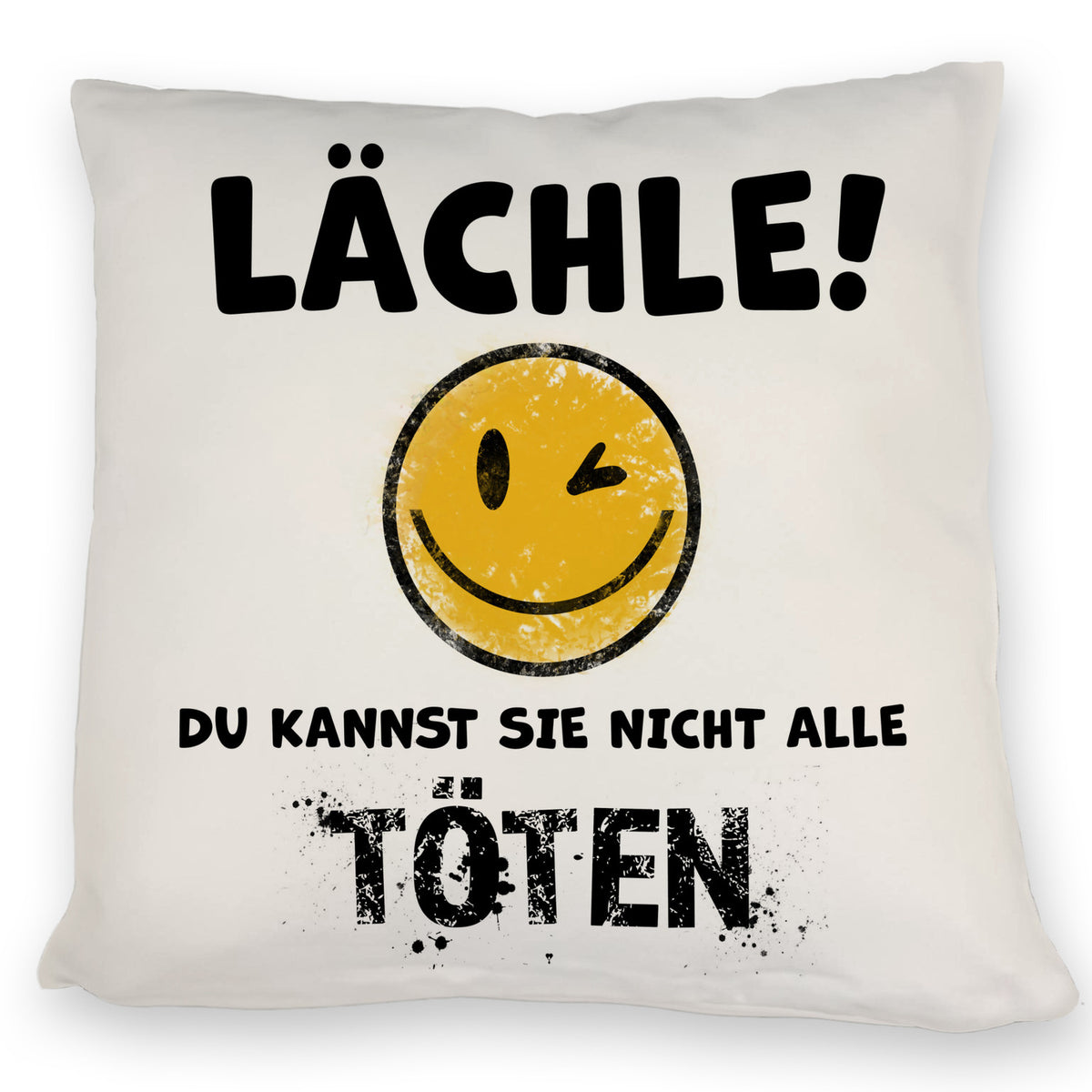 Emoticon Kissen mit Spruch Lächle, du kannst sie nicht alle töten