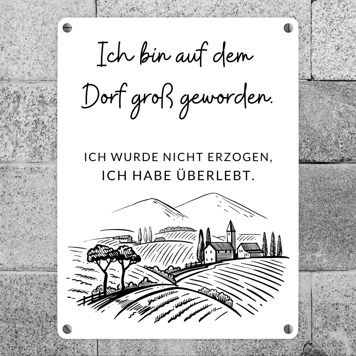 Ich bin auf dem Dorf groß geworden Metallschild in 15x20 cm