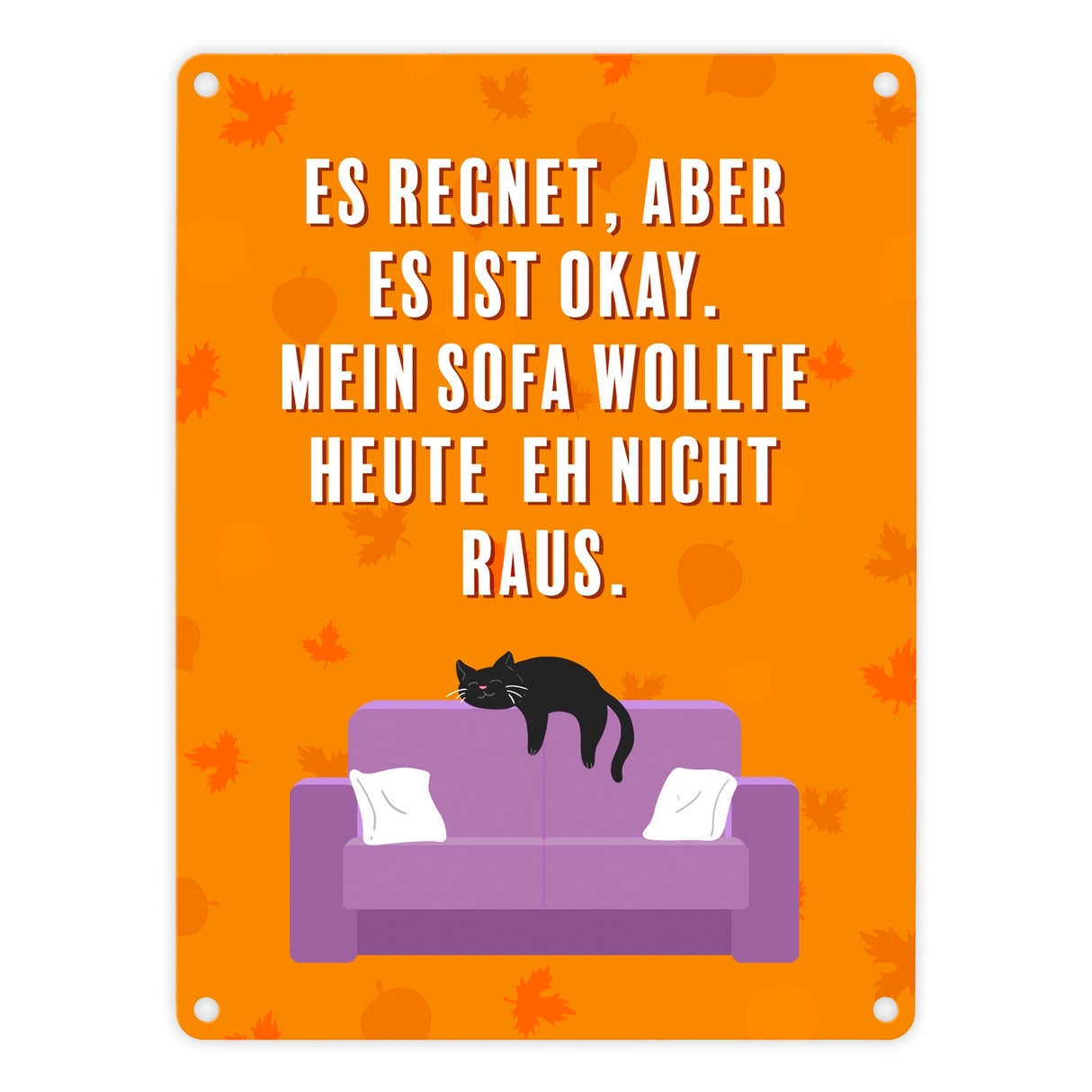 Faule Katze Metallschild in 15x20 cm mit Spruch Es regnet mein Sofa wollte nicht raus