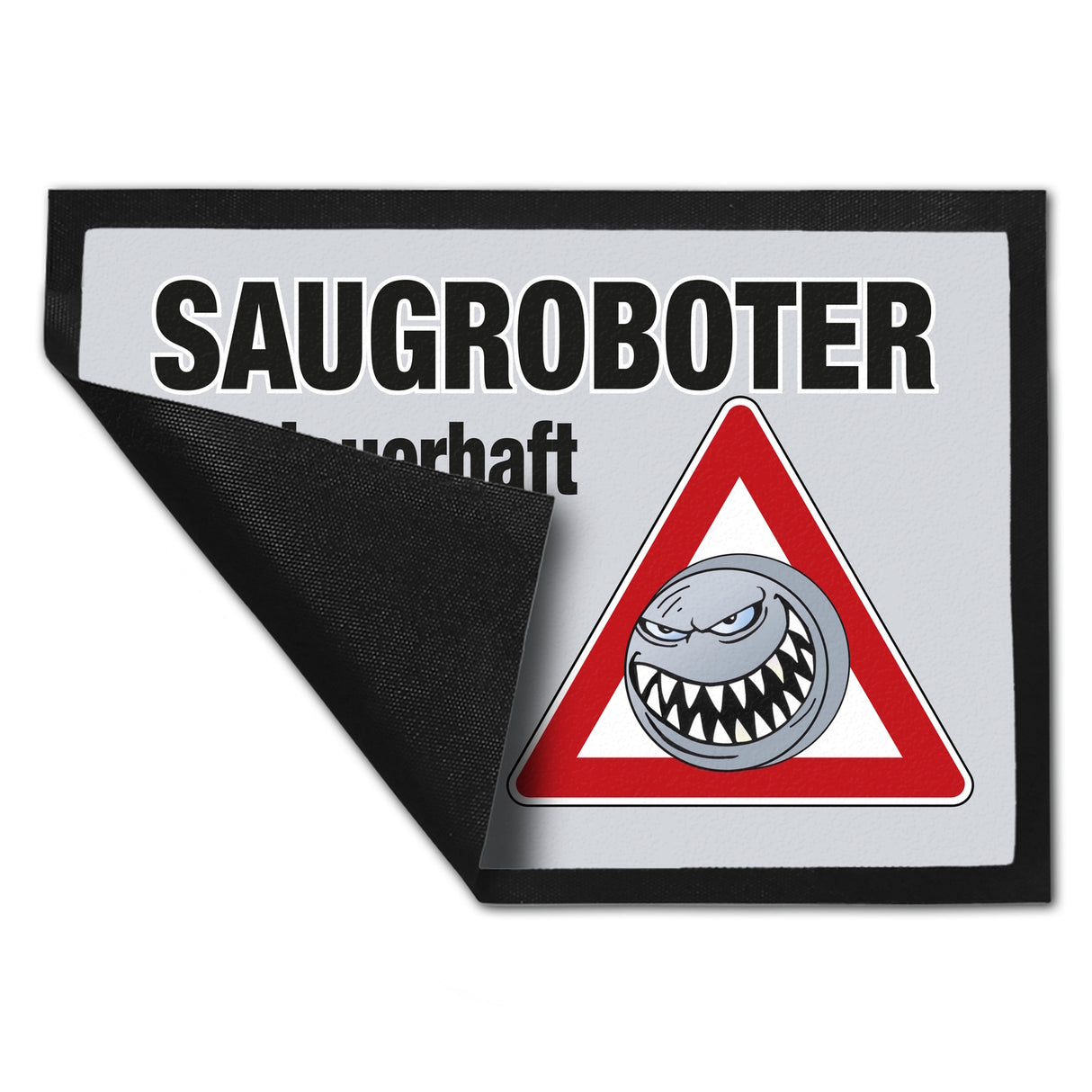 Saugroboter im Einsatz Fußmatte mit Spruch Vorsichtig eintreten!