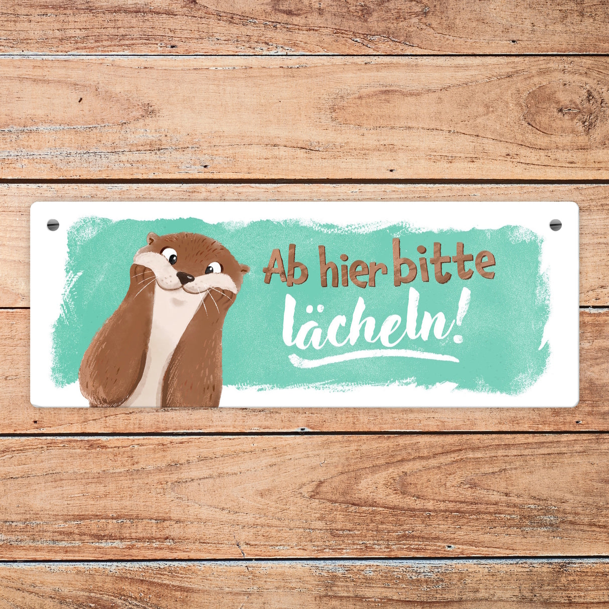 Lachender Otter Metallschild mit Spruch Ab hier bitte lächeln
