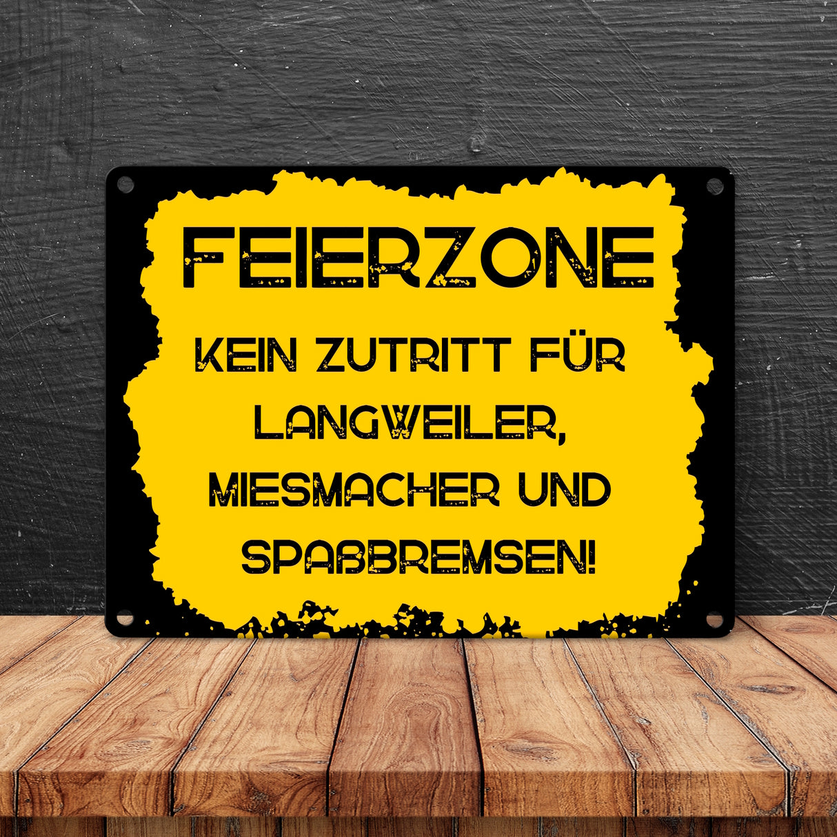 Feierzone Metallschild in 15x20 cm mit Spruch Kein Zutritt für Langweiler