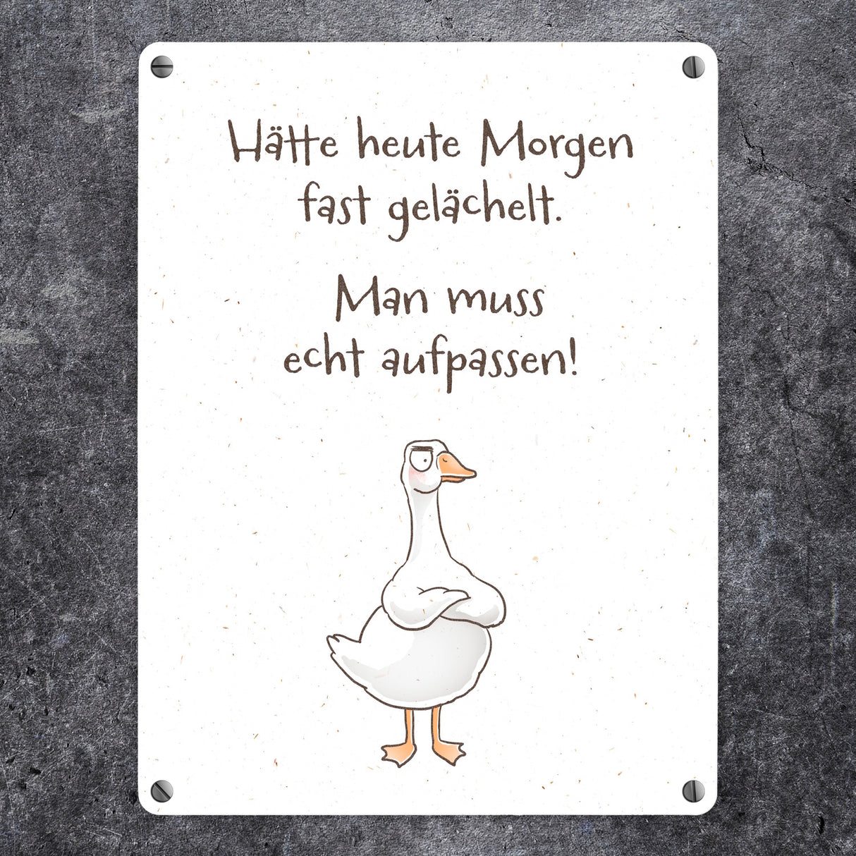 Gilbert die Gans Metallschild in 15x20 cm mit Spruch Hätte heute Morgen fast gelächelt