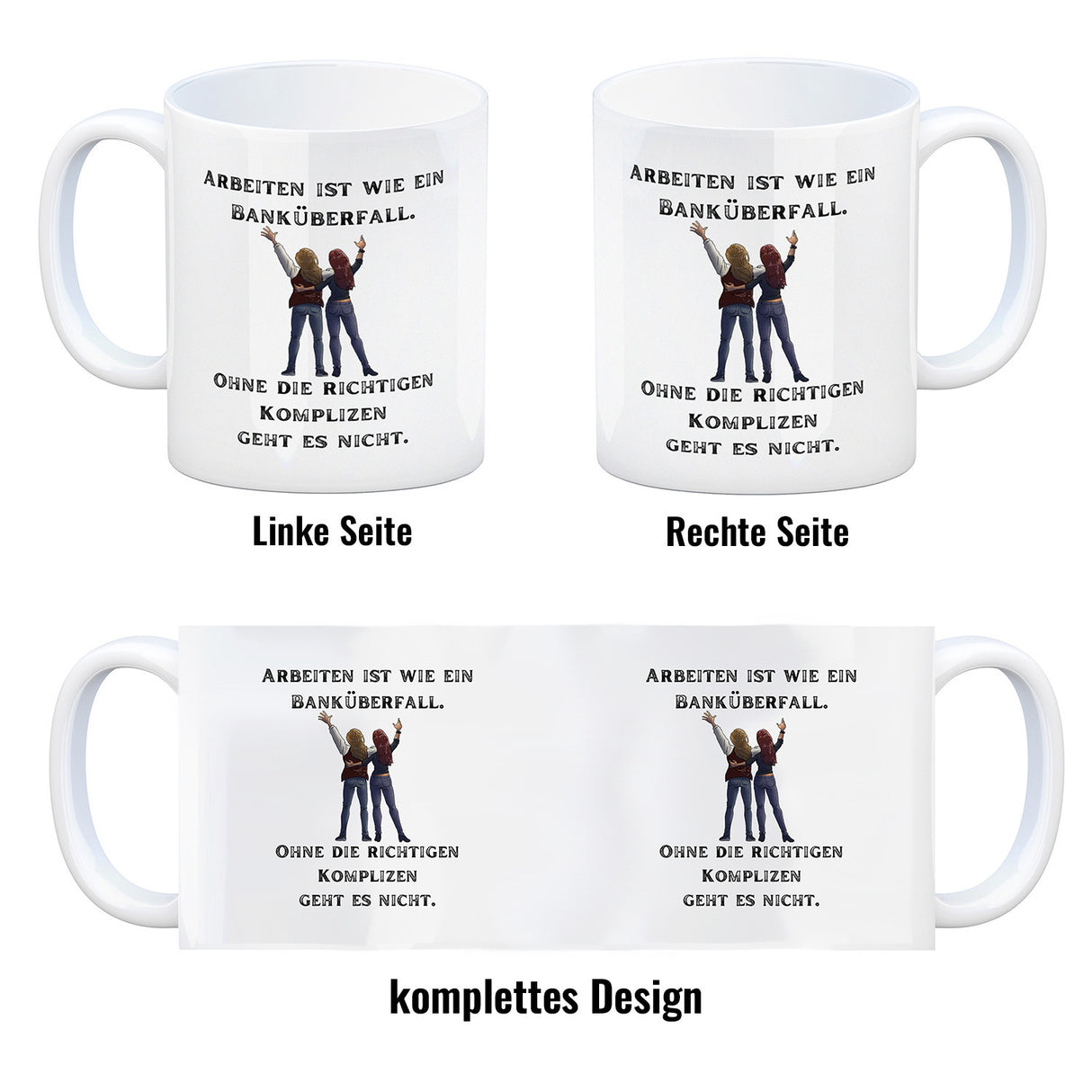 Kollegen und Komplizen Kaffeebecher mit Spruch Arbeit ist wie ein Banküberfall