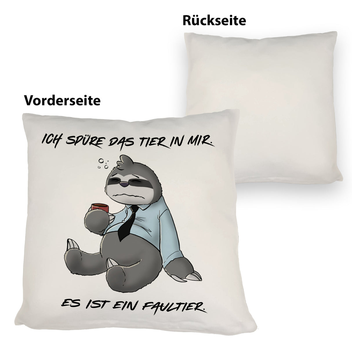 Ich spüre das Tier in mir Kissen Es ist ein Faultier im Comic Stil