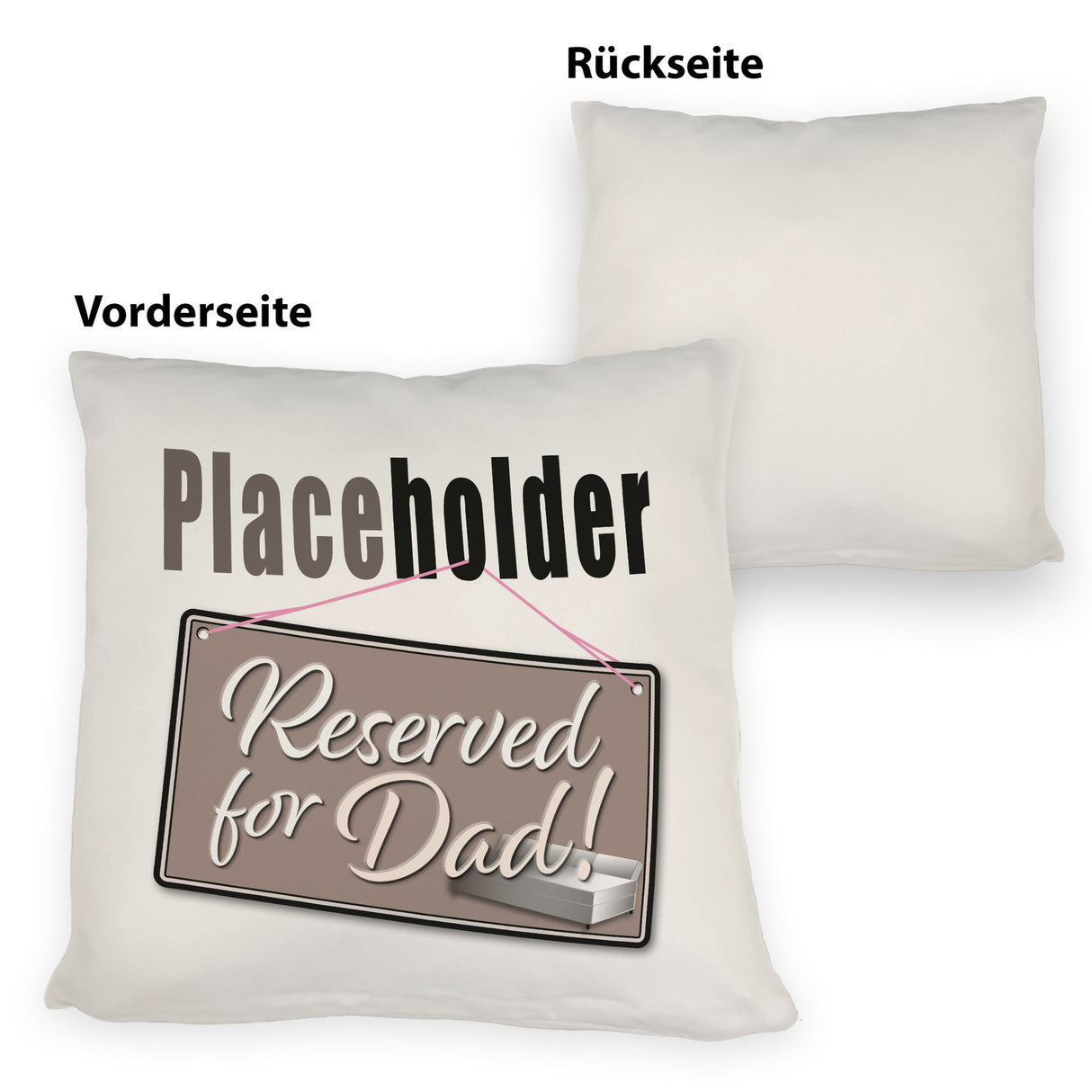 Reserved for Dad! Placeholder Kissen für den Vater