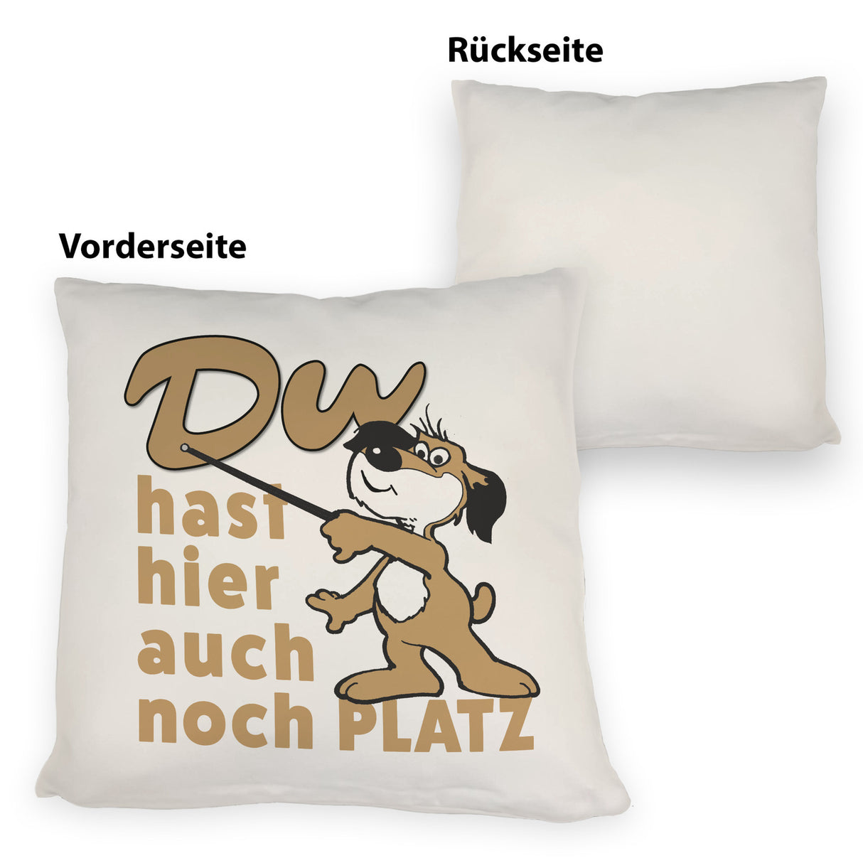 Du hast hier auch noch Platz Kissen mit freundlichem Hund