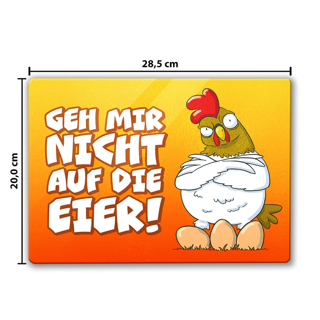 Geh mir nicht auf die Eier Schneidebrett aus Glas mit genervtem Huhn