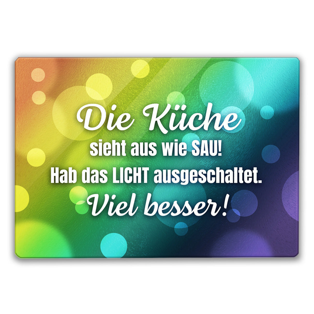Saustall Schneidebrett aus Glas mit Spruch Hab das Licht ausgeschaltet Viel besser