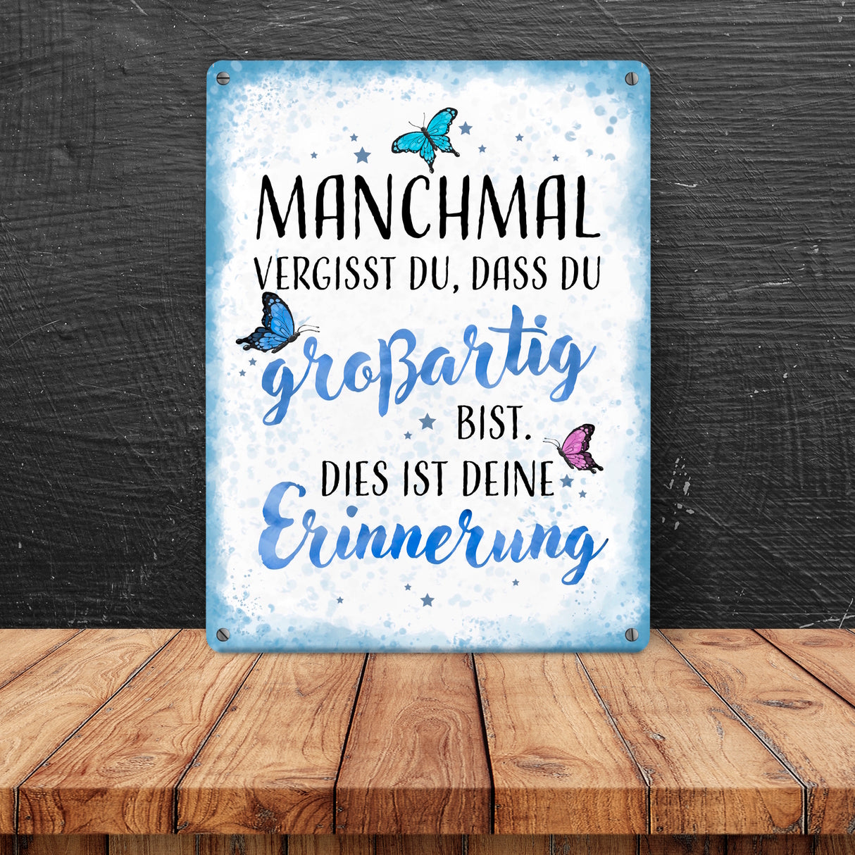Schmetterlinge Metallschild in 15x20 cm Manchmal vergisst du dass du großartig bist