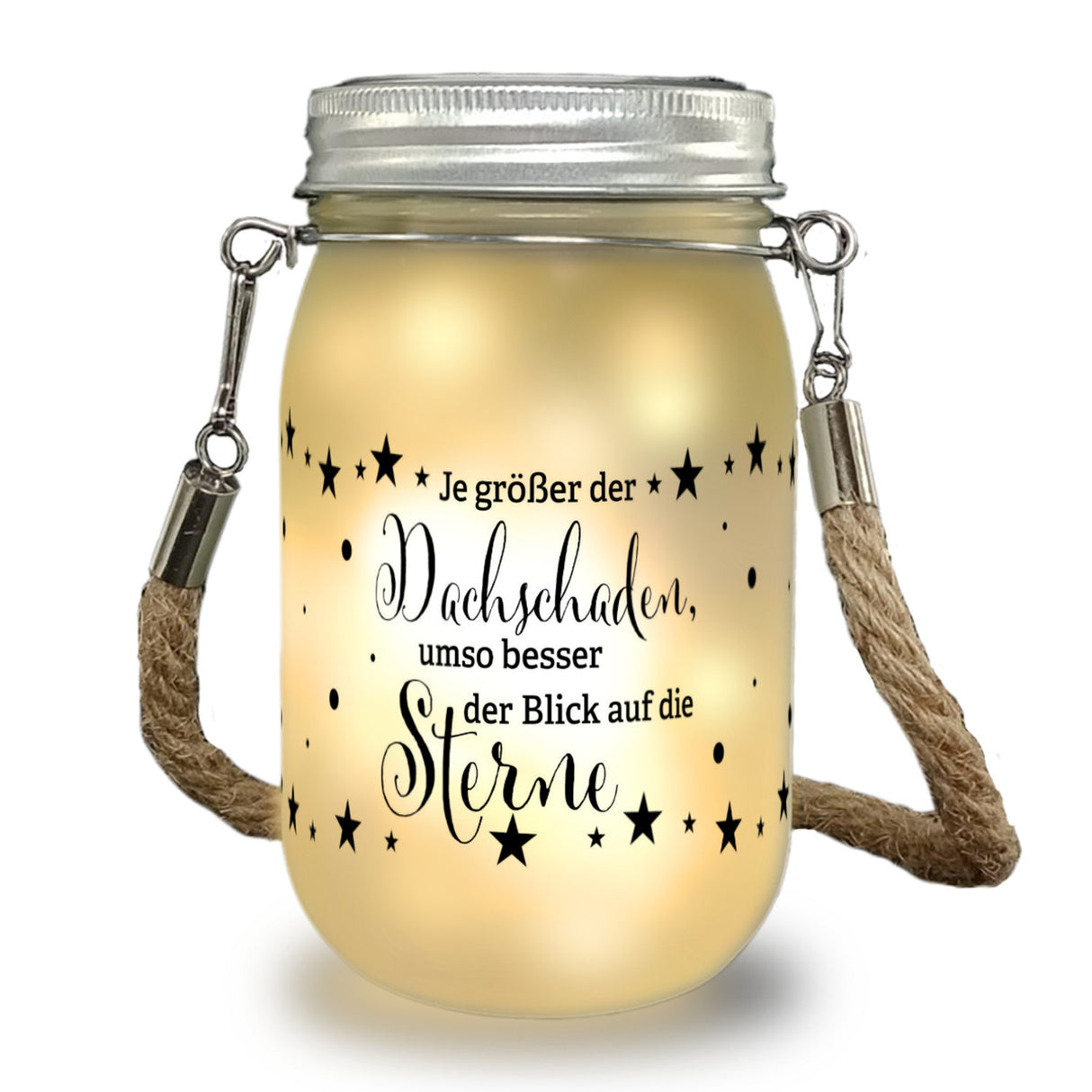 Sterne Solarlicht mit Spruch Je größer der Dachschaden