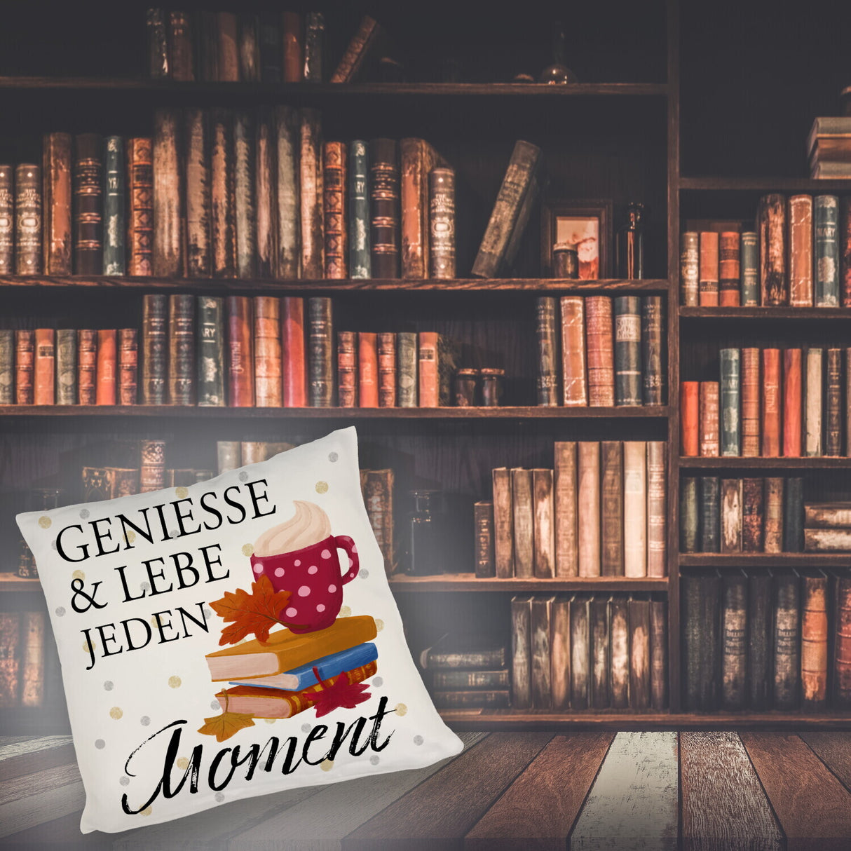 Genieße & lebe jeden Moment Kissen mit Spruch