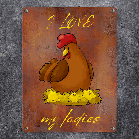 I love my ladies Huhn Metallschild in 15x20 cm mit Spruch