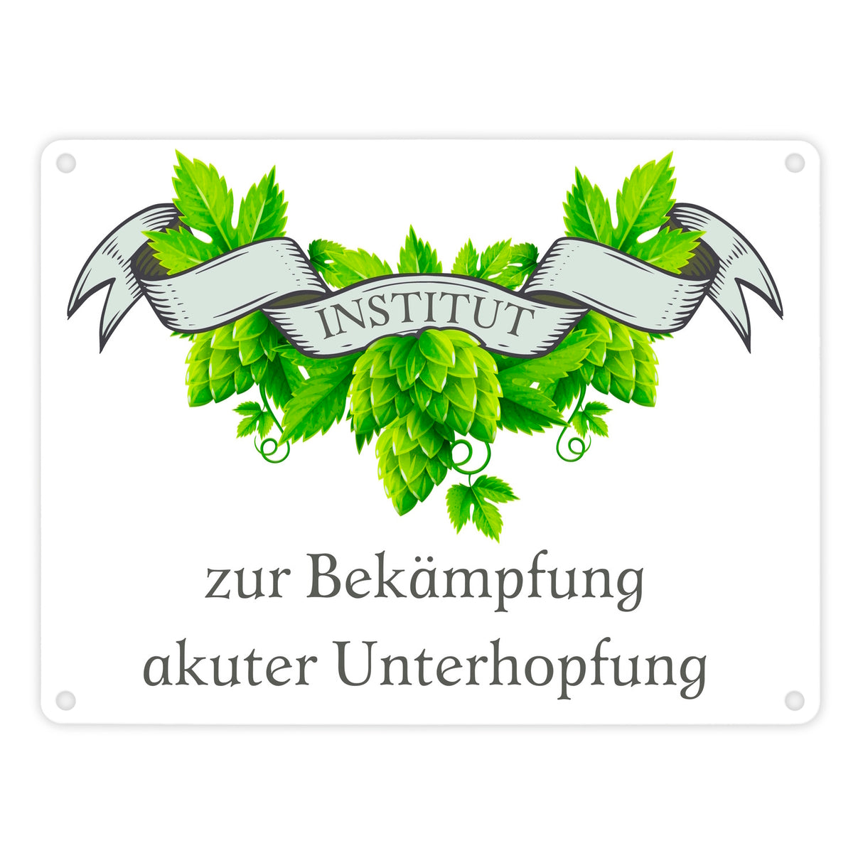 Institut zur Bekämpfung akuter Unterhopfung Bier Metallschild in 15x20 cm