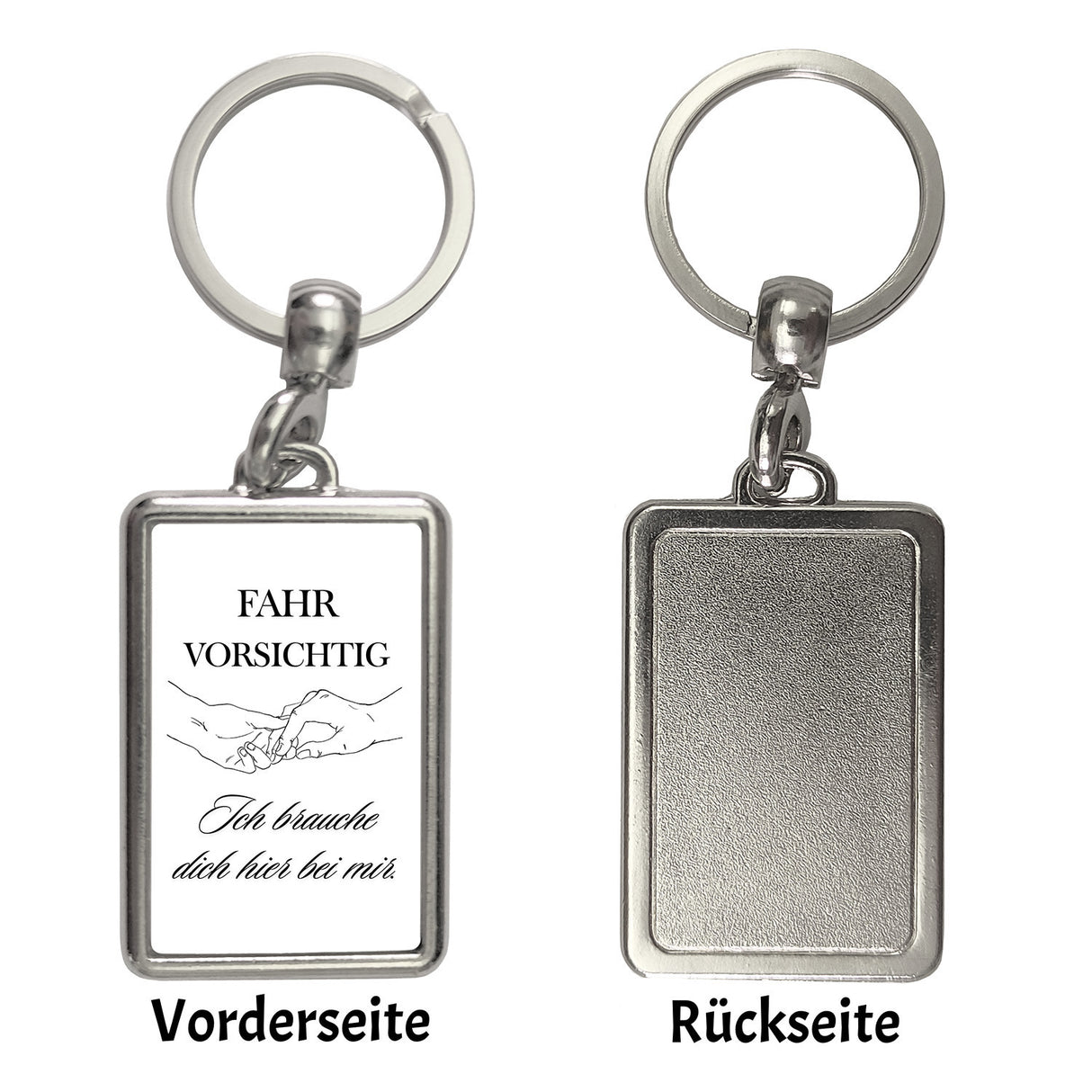 Fahr vorsichtig Schlüsselanhänger mit Spruch Ich brauche dich hier bei mir