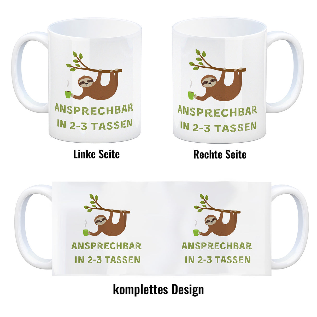 Faultier mit Kaffee Kaffeebecher mit Spruch Ansprechbar in 2-3 Tassen