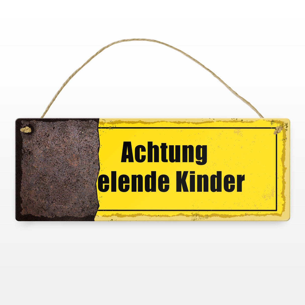 Rostoptik Warnschild Metallschild mit Spruch Achtung elende Kinder