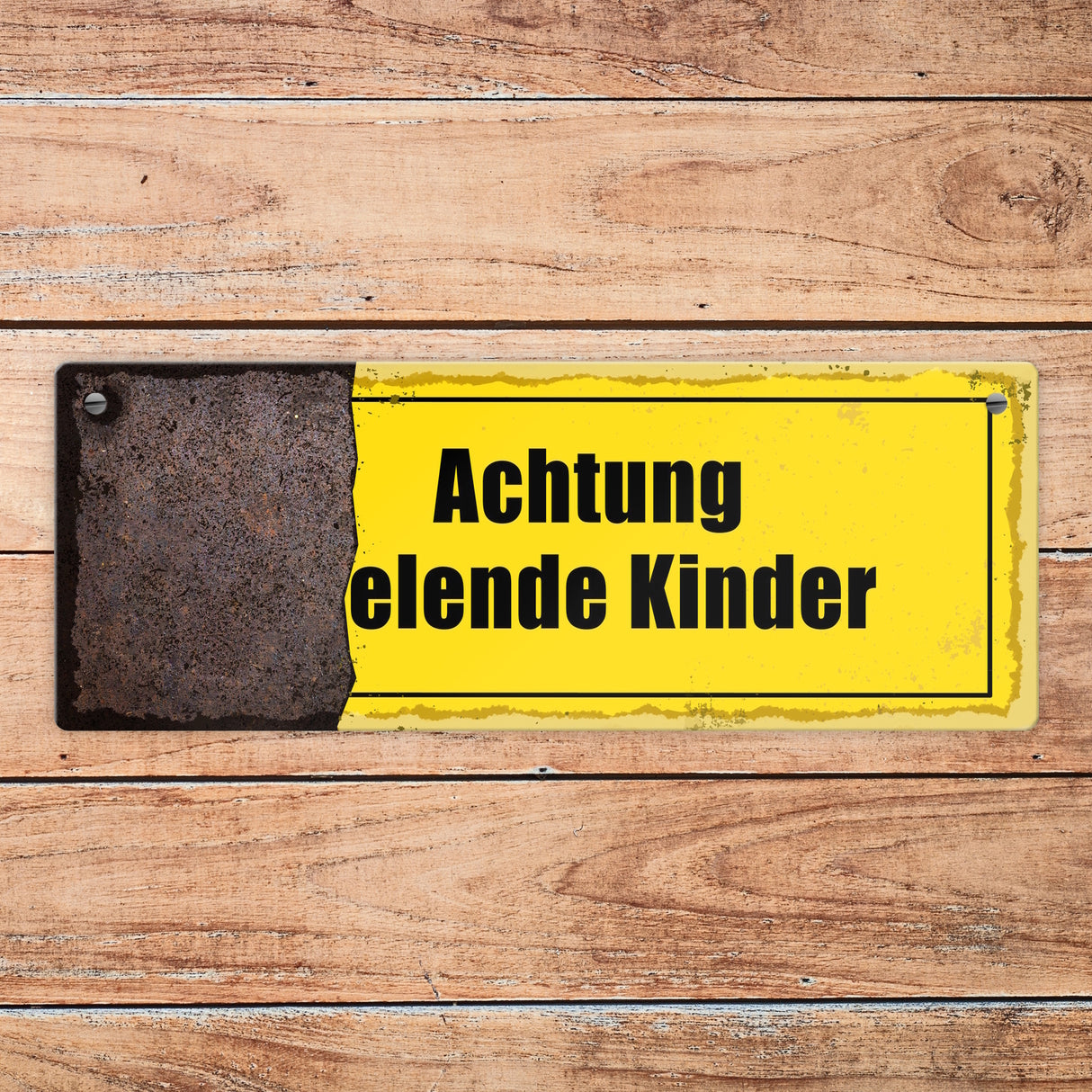 Rostoptik Warnschild Metallschild mit Spruch Achtung elende Kinder