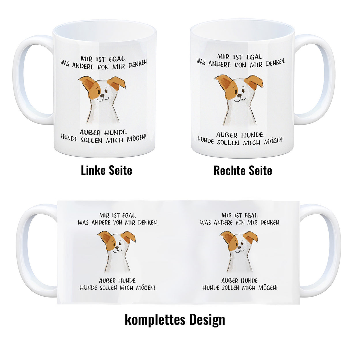 Ist mir egal was Andere denken Kaffeebecher mit Spruch Außer Hunde