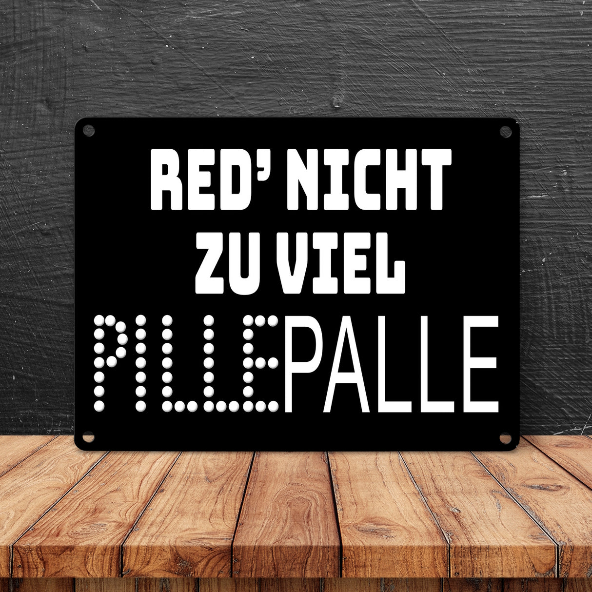 Pillepalle Metallschild in 15x20 cm mit Spruch Red nicht zu viel