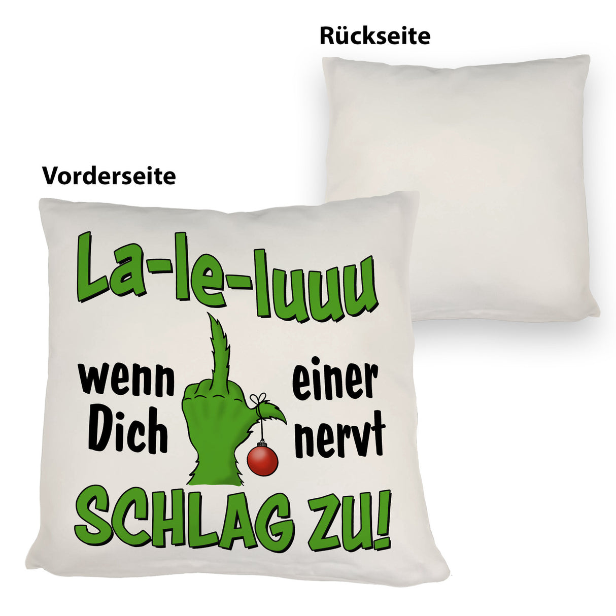 La-le-luuu Kissen mit Spruch Wenn Dich einer nervt schlag zu