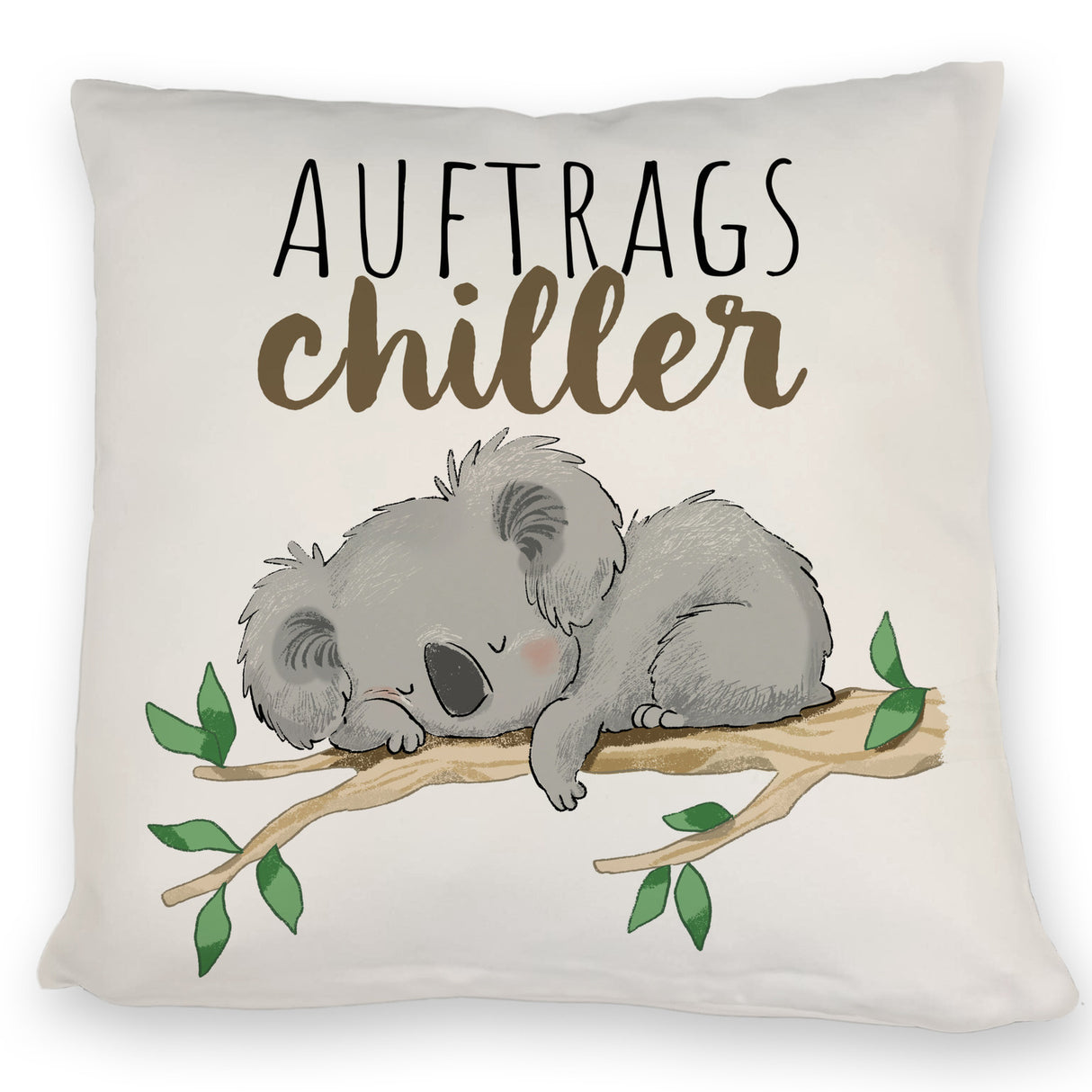 Schlafender Koala Kissen mit Spruch Auftragschiller