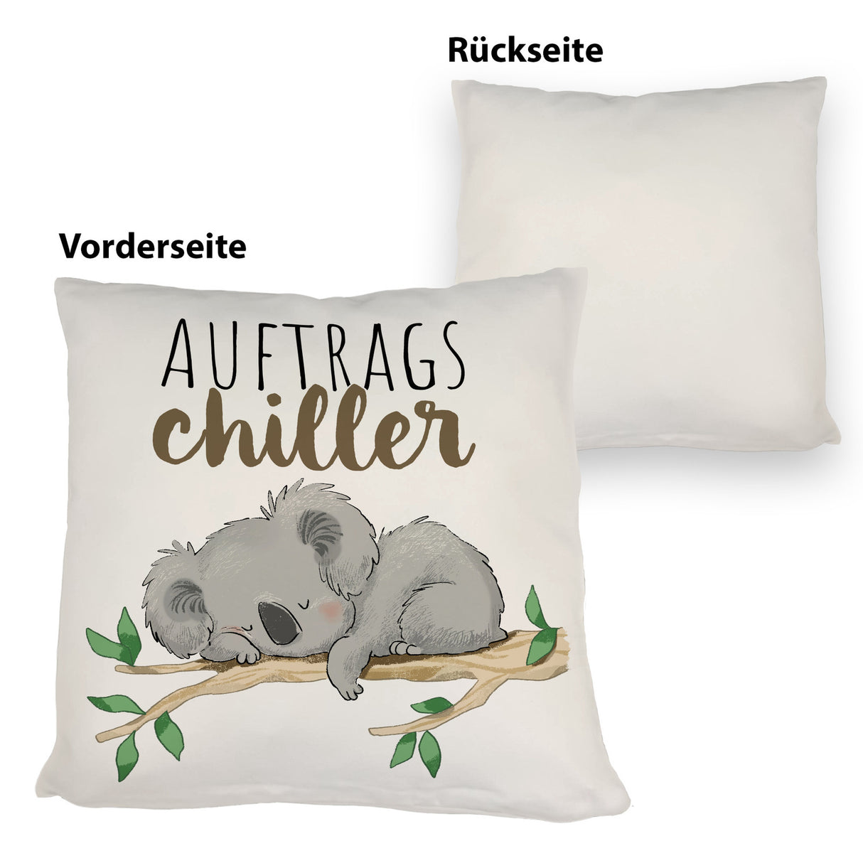 Schlafender Koala Kissen mit Spruch Auftragschiller