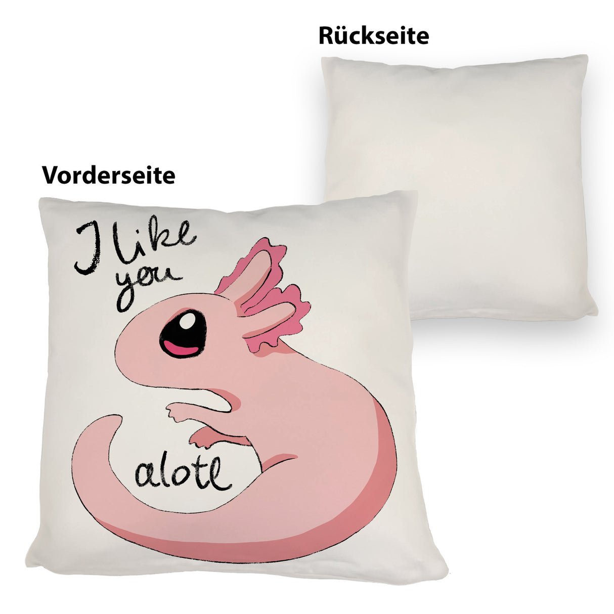 Axolotl Kissen in rosa mit Spruch I like you alotl
