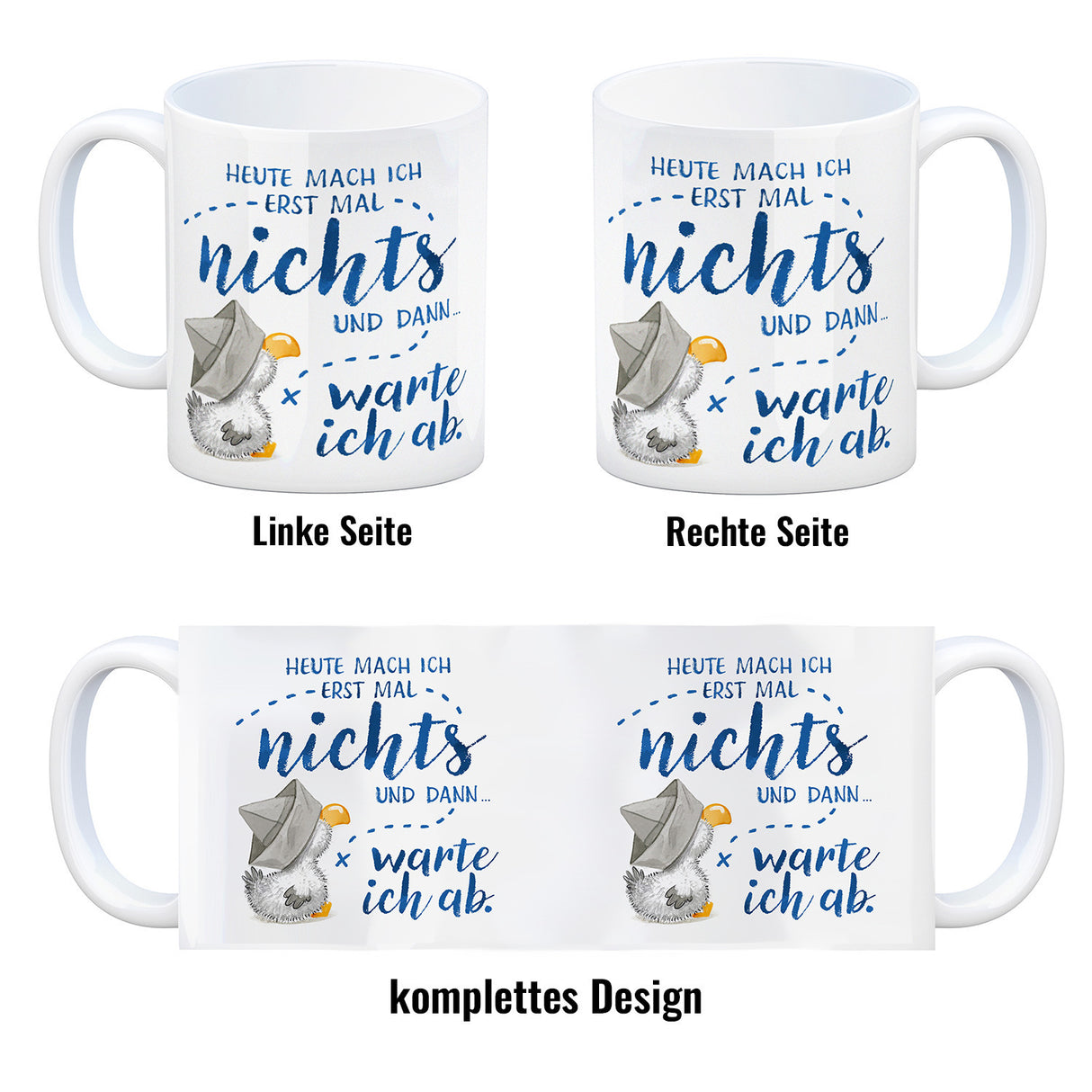 Möwe Kaffeebecher mit Spruch Heute mach ich erst mal nichts
