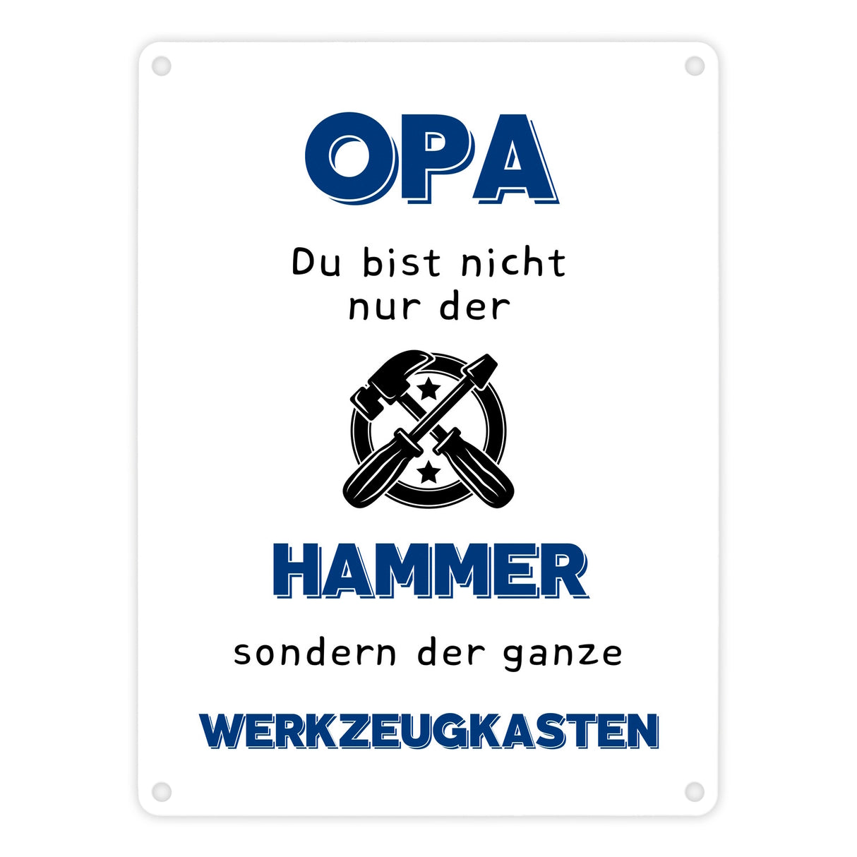 Opa Metallschild in 15x20 cm mit Spruch Du bist nicht nur der Hammer
