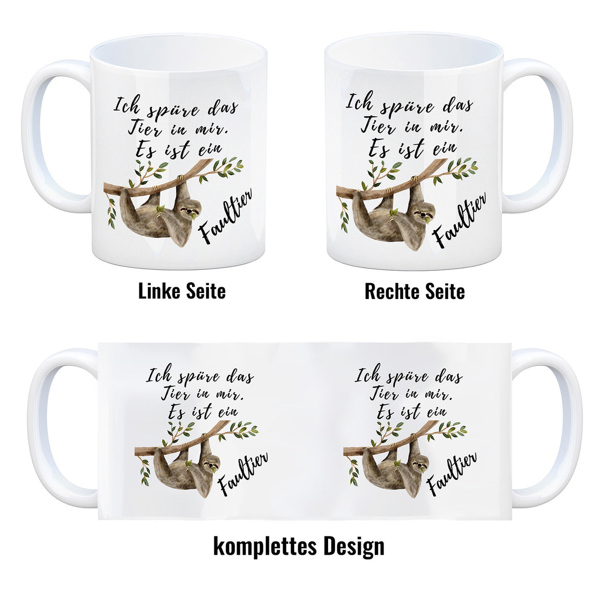 Faultier Kaffeebecher mit Spruch Ich spüre das Tier in mir