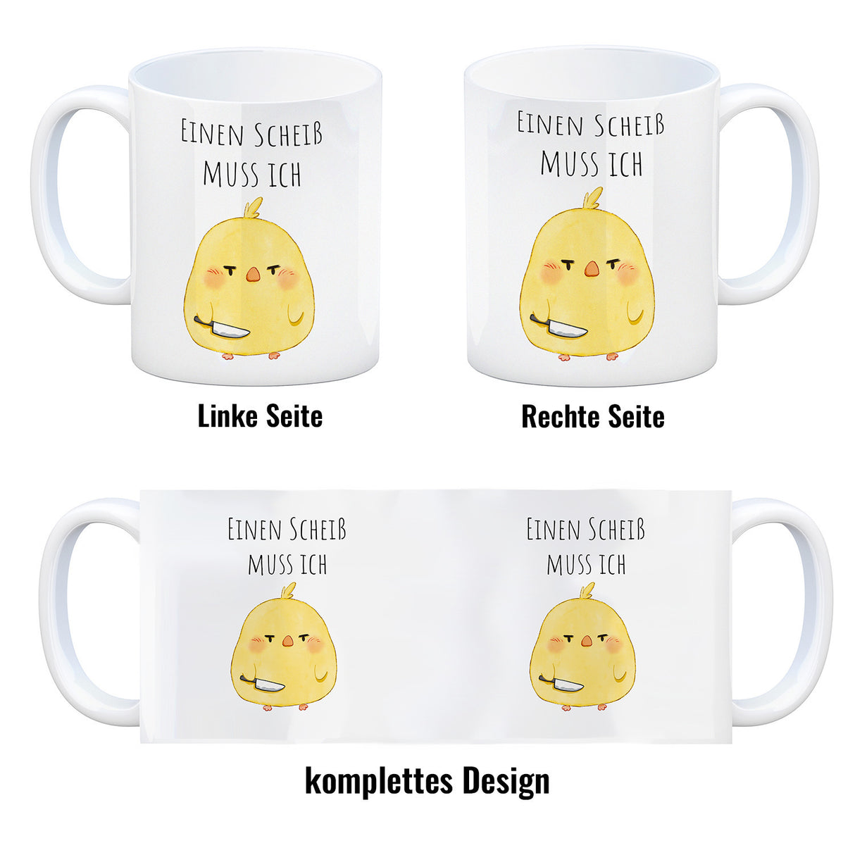 Küken Kaffeebecher mit Spruch Einen Scheiß muss ich
