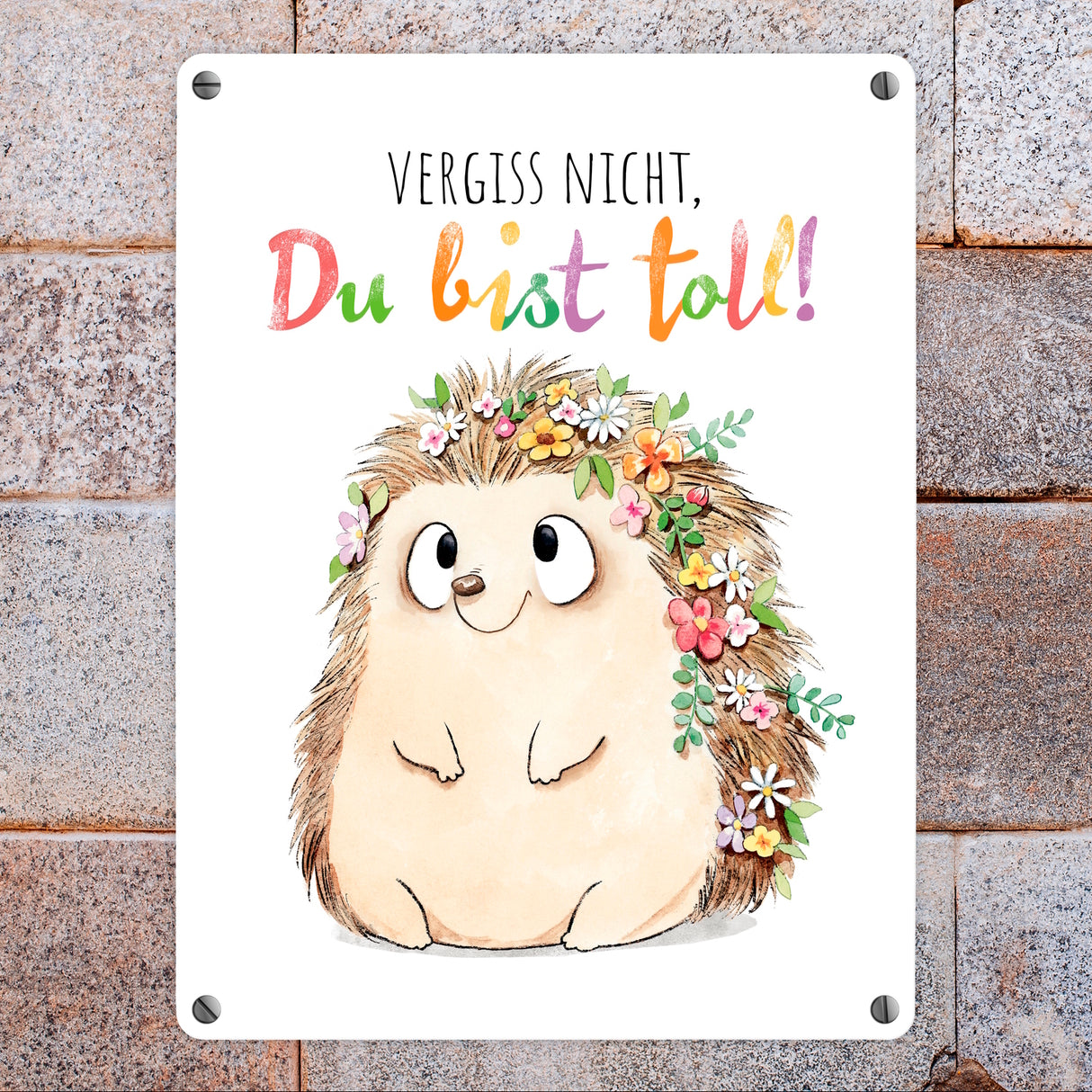 Igel Metallschild in 15x20 cm mit Spruch Vergiss nicht Du bist toll