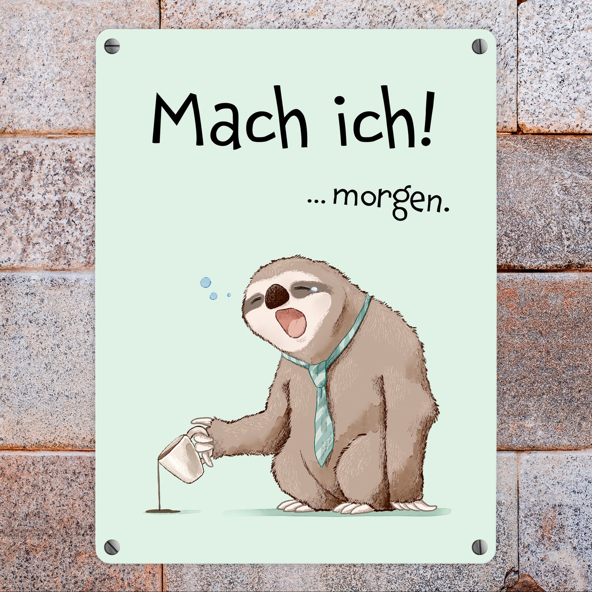 Faultier Metallschild in 15x20 cm mit Spruch Mach ich morgen