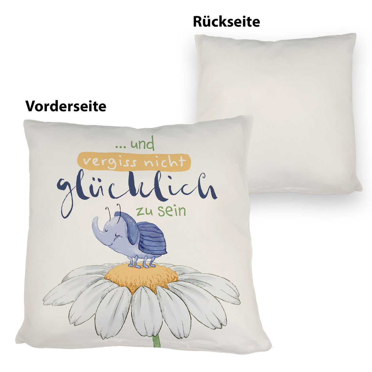 Käfer Kissen mit Spruch und vergiss nicht glücklich zu sein