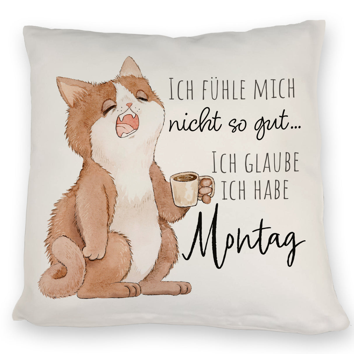 Katze Kissen mit Spruch Fühle mich nicht gut - habe Montag