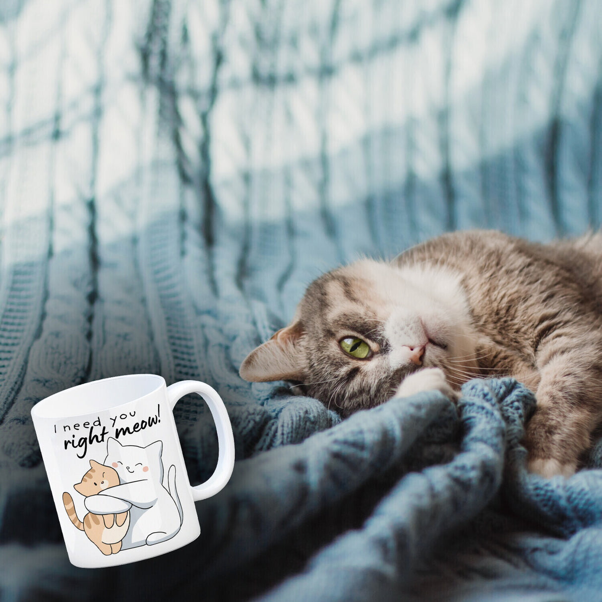 Katze Kaffeebecher mit Spruch I need you right meow
