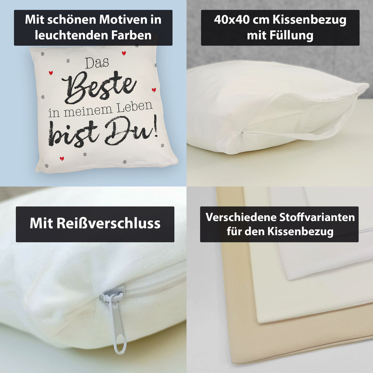 Das Beste in meinem Leben bist Du! Kissen