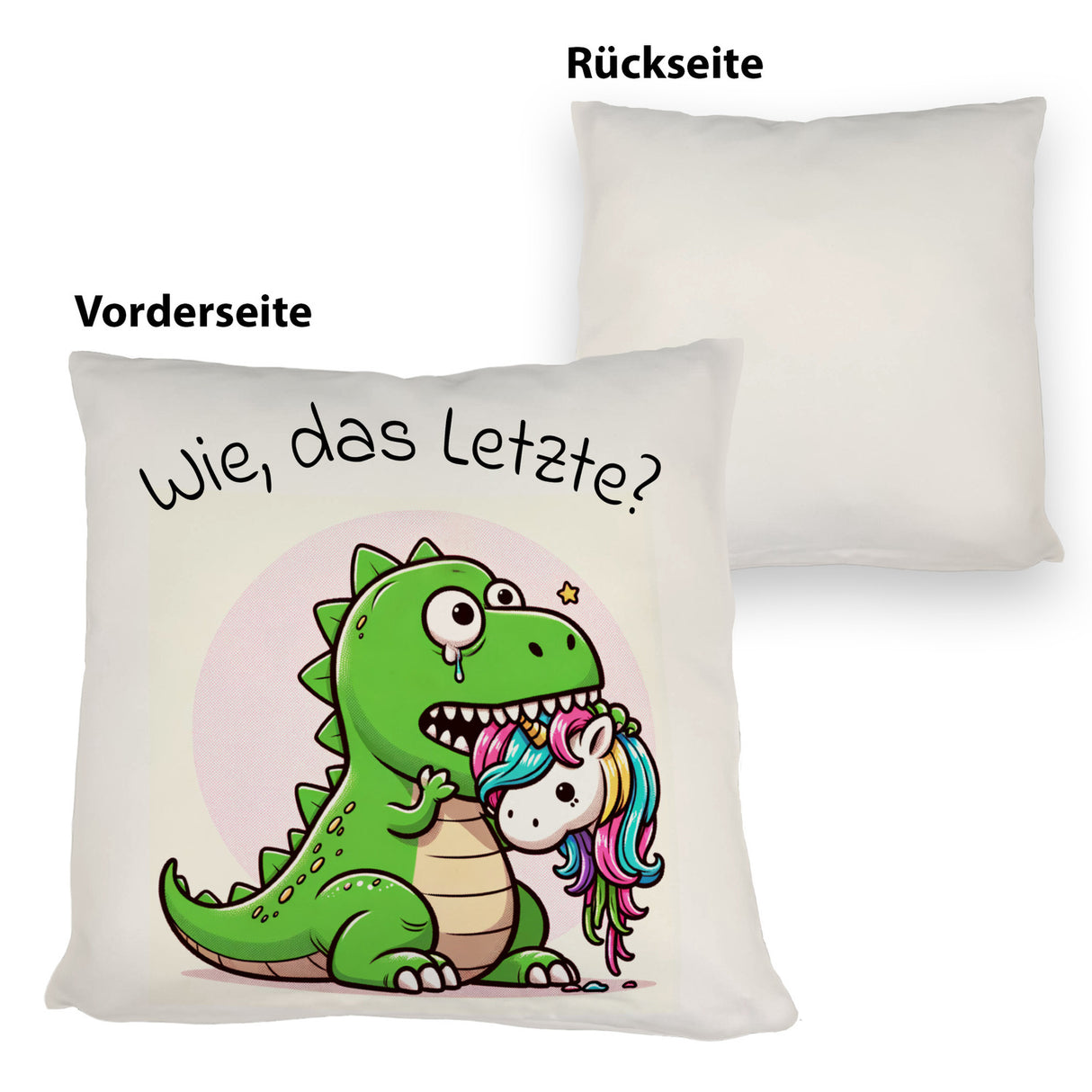 Das letzte Einhorn Kissen mit Spruch Wie das Letzte?
