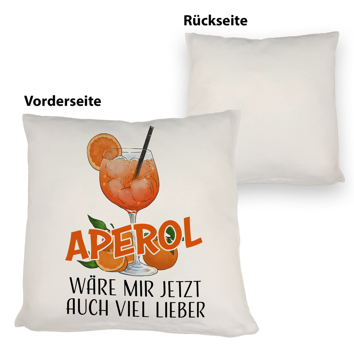Cocktail Kissen mit Spruch Aperol wäre mir jetzt auch viel lieber