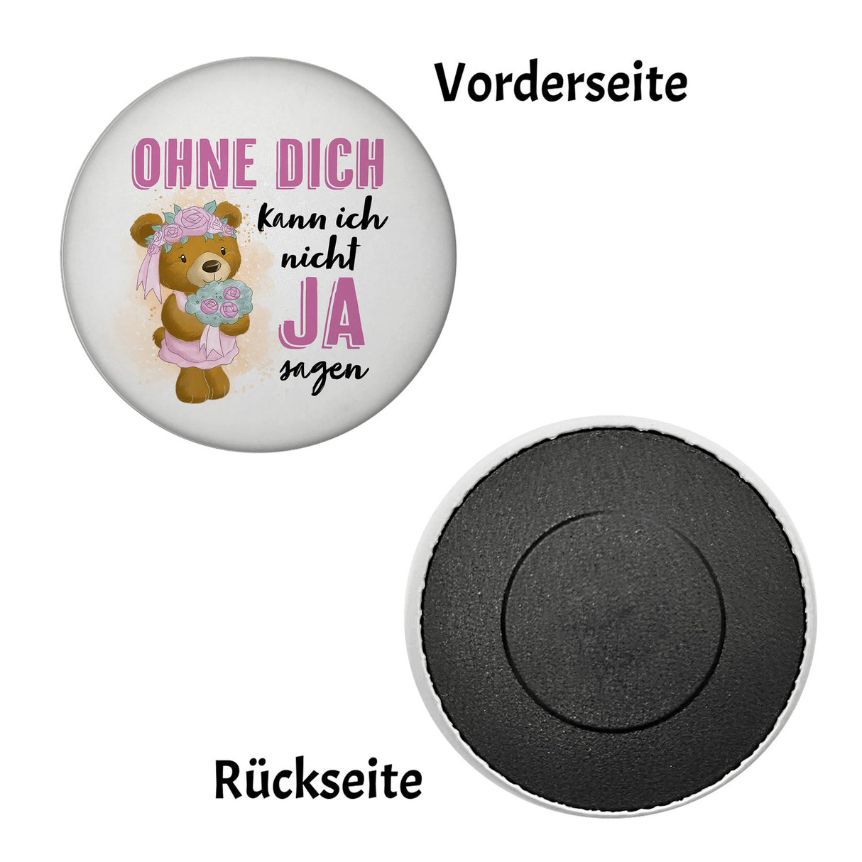 Trauzeugin Teddybär Magnet rund rund mit Spruch Ohne Dich kann ich nicht Ja sagen