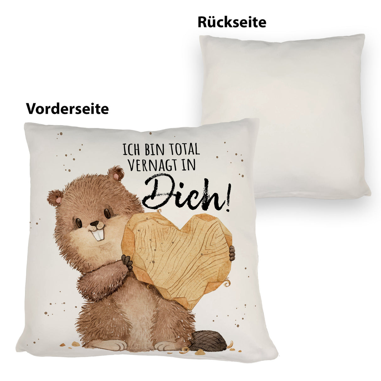 Biber Kissen mit Spruch Ich bin total vernagt in dich
