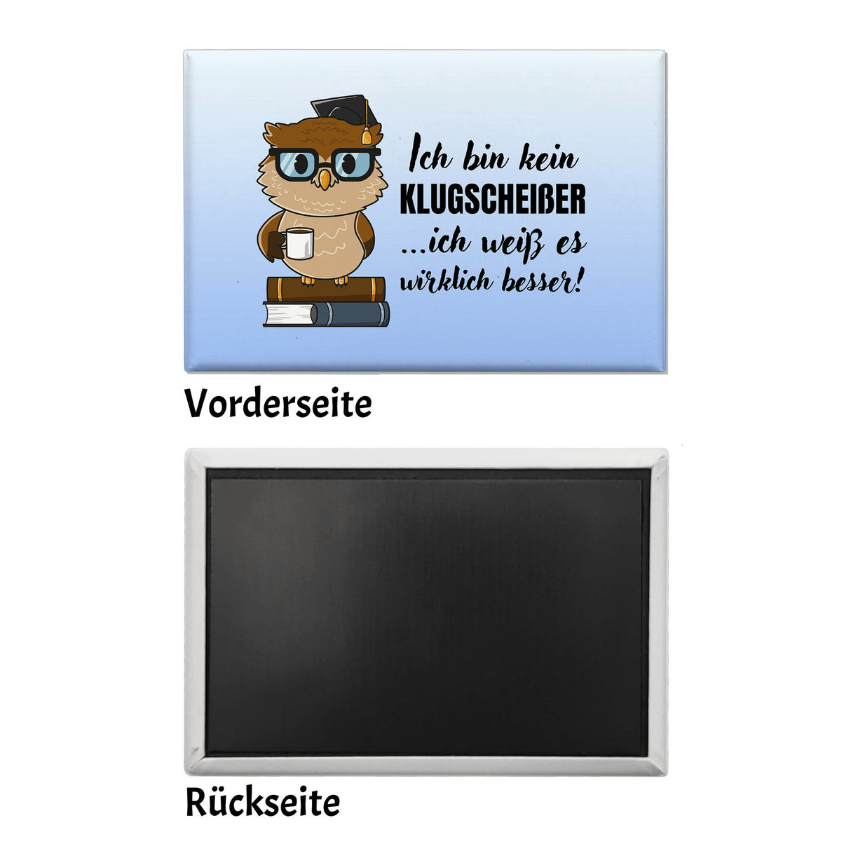 Besserwisser-Eule Souvenir Magnet eckig mit Spruch kein Klugscheißer
