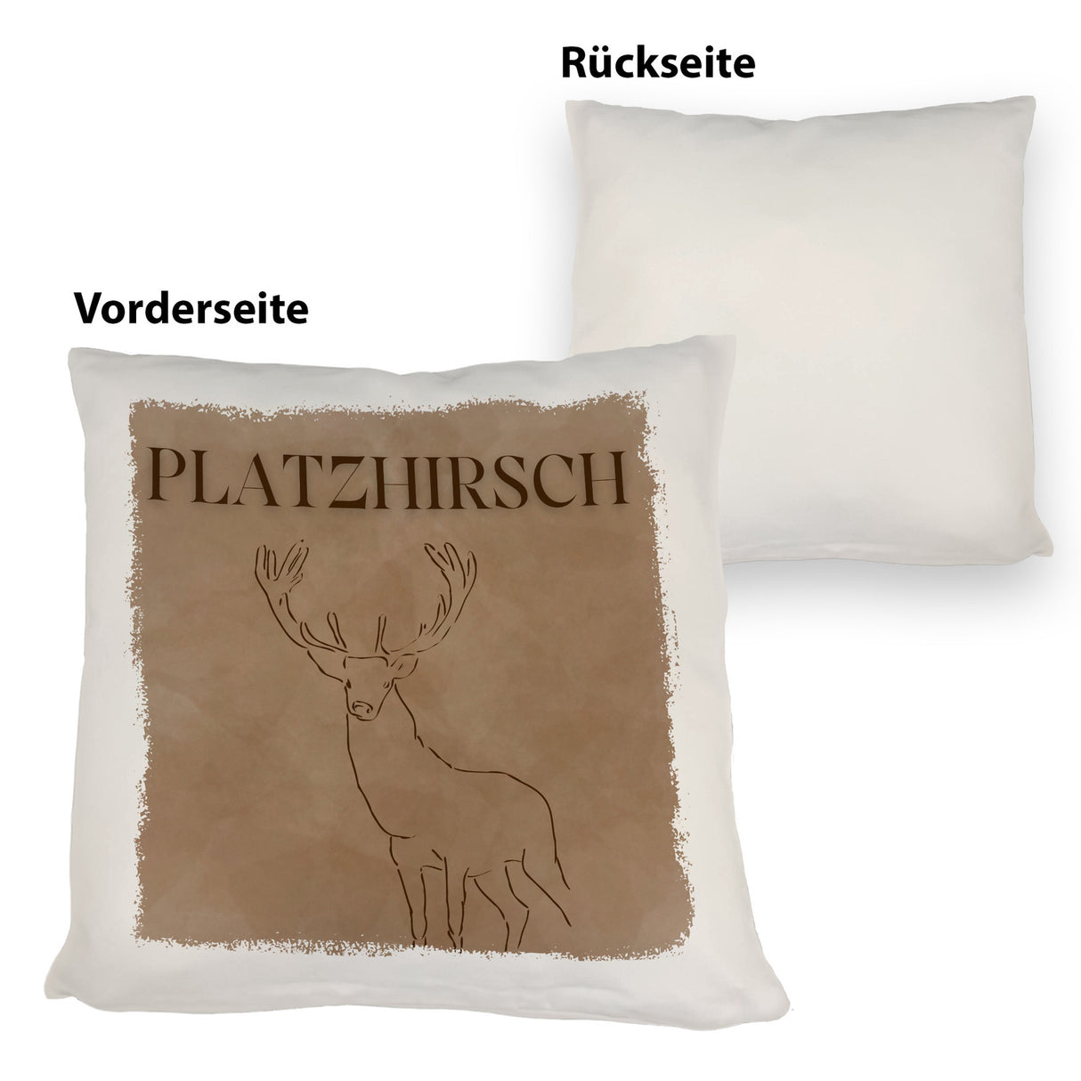 Hirsch Kissen mit Spruch Platzhirsch in braun