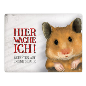 Metallschild mit Hamster Motiv und Spruch: Betreten auf eigene Gefahr ...