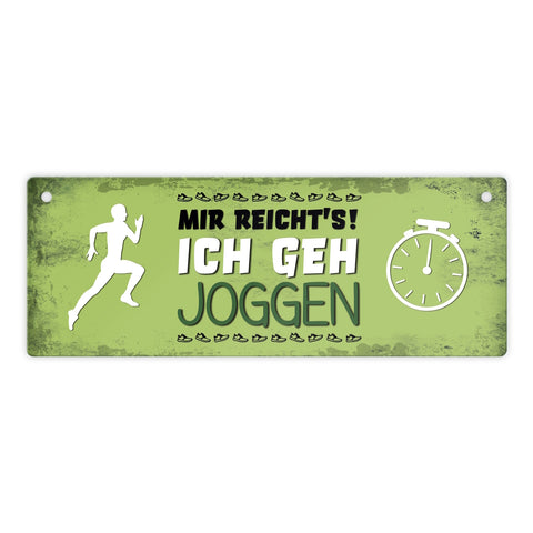 Metallschild mit Spruch: Mir reicht's! Ich geh joggen