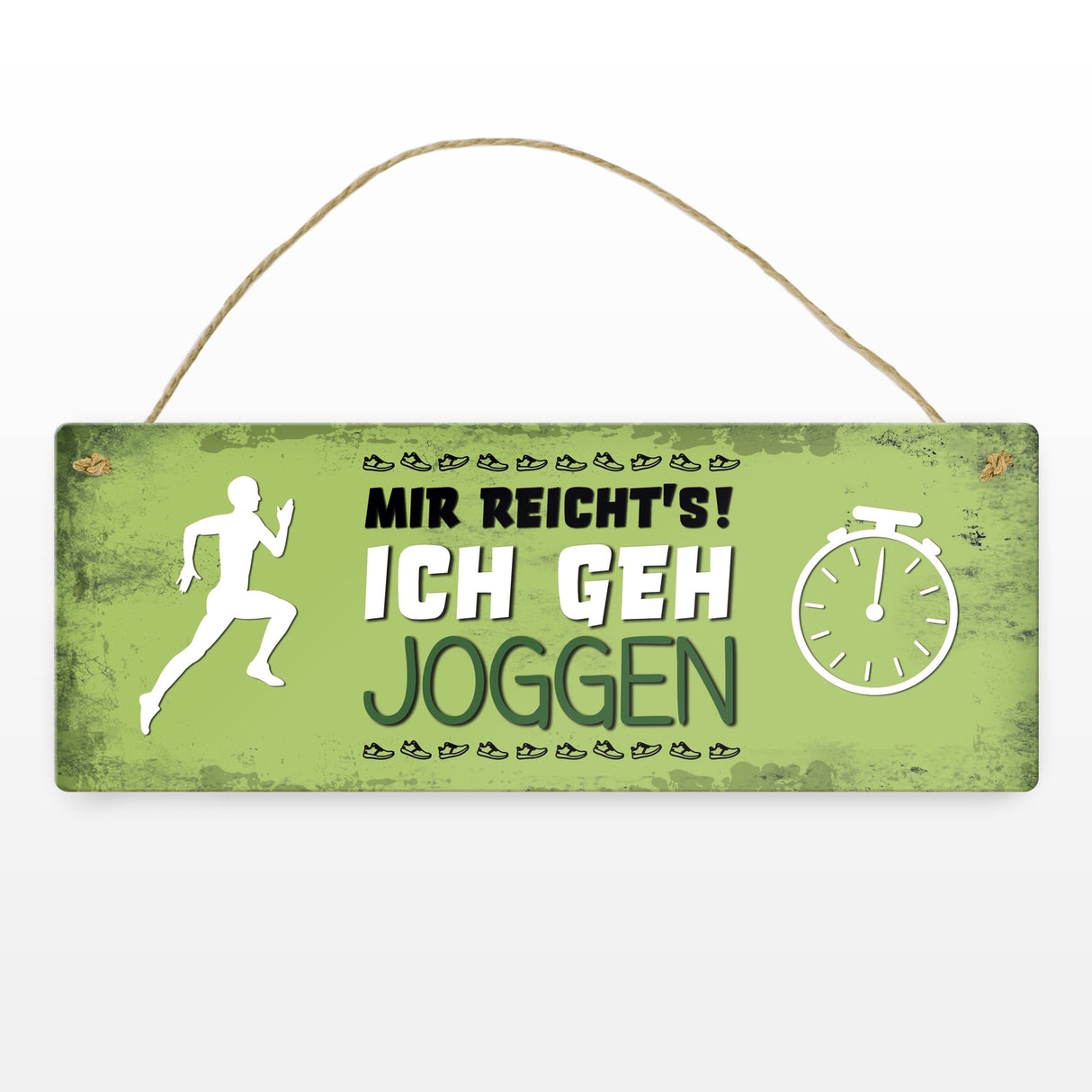 Metallschild mit Spruch: Mir reicht's! Ich geh joggen